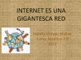 INTERNET ES UNA GIGANTESCA RED PowerPoint PPT Presentation
