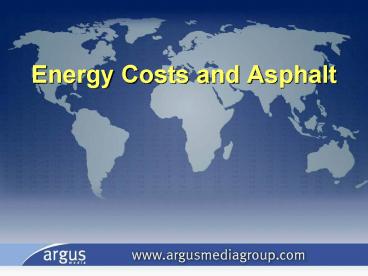 Energy Costs and Asphalt
