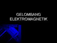 GELOMBANG ELEKTROMAGNETIK