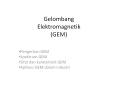 Gelombang Elektromagnetik (GEM) PowerPoint PPT Presentation