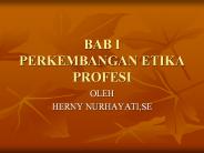 BAB I PERKEMBANGAN ETIKA PROFESI