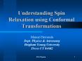 Understanding Spin Relaxation using Conformal Transformations PowerPoint PPT Presentation