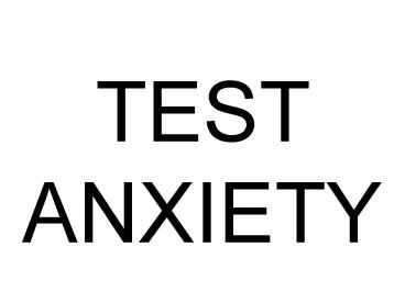TEST ANXIETY