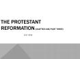 The Protestant Reformation (Chapter One/Part Three) PowerPoint PPT Presentation