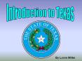 Introduction to Texas PowerPoint PPT Presentation