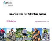 Important Tips For Adventure Cycling
