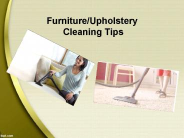Furniture Cleaning Tips