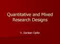 Quantitative and Mixed Research Designs PowerPoint PPT Presentation