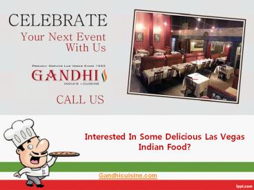 Interested In Some Delicious Las Vegas Indian Food?