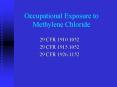 Occupational Exposure to Methylene Chloride PowerPoint PPT Presentation