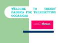 Welcome To Trendy Fashion For Trendsetting Occasions