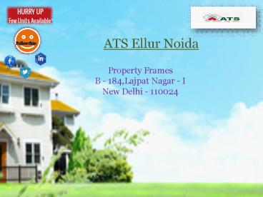 ATS Ellur Noida - ATS Ellur