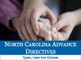 North Carolina Advance Directives: Types, Uses and Choices, PowerPoint PPT Presentation