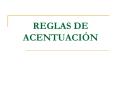 REGLAS DE ACENTUACI PowerPoint PPT Presentation
