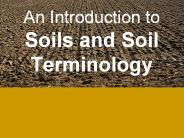 An Introduction to Soils and Soil Terminology