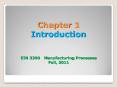 Chapter 1 Introduction  EIN 3390  Manufacturing Processes Fall, 2011 PowerPoint PPT Presentation