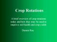 A brief overview of crop rotations today and how they may be used to improve soil health and crop yields PowerPoint PPT Presentation