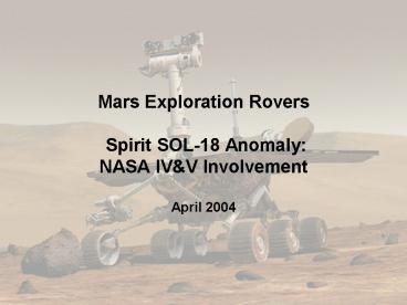 Mars Exploration Rovers  Spirit SOL-18 Anomaly: NASA IV
