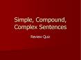 Simple, Compound, Complex Sentences PowerPoint PPT Presentation