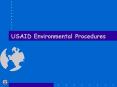 USAID Environmental Procedures PowerPoint PPT Presentation