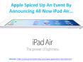 Apple Spiced Up An Event By Announcing All New iPad Air... PowerPoint PPT Presentation