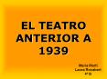 EL TEATRO ANTERIOR A 1939 PowerPoint PPT Presentation