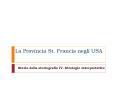 La Provincia St. Francis negli USA PowerPoint PPT Presentation