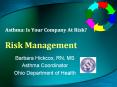 Asthma: Is Your Company At Risk?  Risk Management PowerPoint PPT Presentation