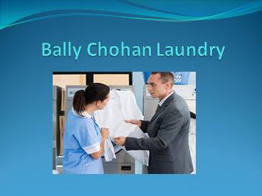 Bally Chohan Laundry