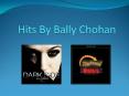Hits By Bally Chohan PowerPoint PPT Presentation