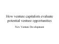 How venture capitalists evaluate potential venture opportunities PowerPoint PPT Presentation