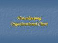 Housekeeping Organizational Chart PowerPoint PPT Presentation