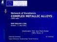 Network of Excellence COMPLEX METALLIC ALLOYS (2005-2009) NOE 500140-2 CMA Budzet: 7.3 mln EURO  Koordynator: Prof. Jean-Marie Dubois           CNRS, Nancy, Fr PowerPoint PPT Presentation