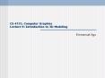 CS 4731: Computer Graphics Lecture 9: Introduction to 3D Modeling PowerPoint PPT Presentation