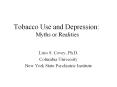 Tobacco Use and Depression:  Myths or Realities PowerPoint PPT Presentation