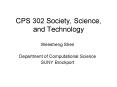 CPS 302 Society, Science, and Technology PowerPoint PPT Presentation