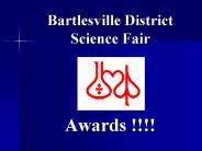 Bartlesville District Science Fair  Awards !!!!
