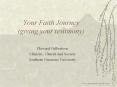 Your Faith Journey (giving your testimony) PowerPoint PPT Presentation