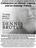 On March 11 2010, the University of KwaZulu-Natal Centre for Civil Society and Centre for Creative Arts Time of the Writer Festival will present A Dennis Brutus Tribute Evening and CCS will present A Dennis Brutus Poetry and Protest Colloquium  to PowerPoint PPT Presentation