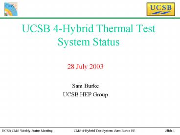UCSB 4-Hybrid Thermal Test System Status