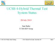 UCSB 4-Hybrid Thermal Test System Status