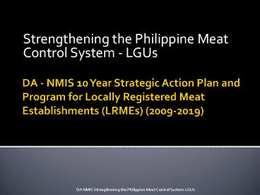 Strengthening the Philippine Meat Control System - LGUs In Particular