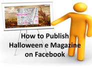 How to Publish Halloween e Magazine on Facebook