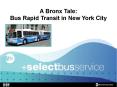 A Bronx Tale: Bus Rapid Transit in New York City PowerPoint PPT Presentation