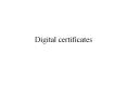 Digital certificates PowerPoint PPT Presentation