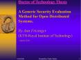 Doctor of Technology Thesis A Generic Security Evaluation Method for Open Distributed Systems. By Ann Frisinger (KTH-Royal Institute of Technology) March 2001. PowerPoint PPT Presentation