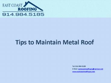 Tips to Maintain Metal Roof