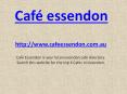 Cafe Essendon PowerPoint PPT Presentation
