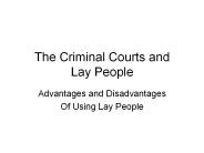 The Criminal Courts and Lay People