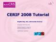 CERIF 2008 Tutorial PowerPoint PPT Presentation